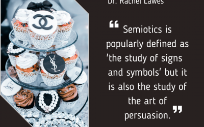 “Semiotics is popularly defined as ‘the study of signs and symbols’ but it is also the study of the art of persuasion.”