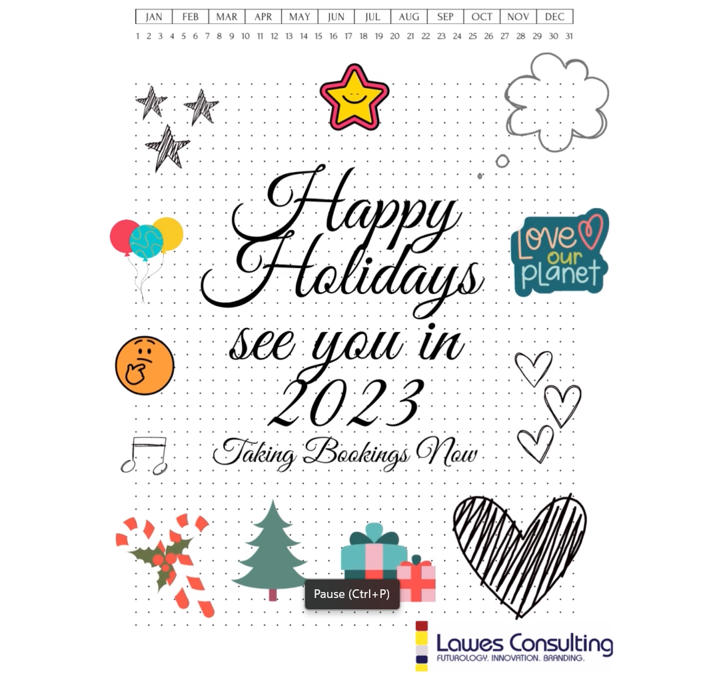 Happy holidays, see you in 2023, taking bookings now!