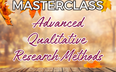 MASTERCLASS Advanced Qualitative Research Methods 2nd NOV! THERE’S STILL TIME TO BOOK YOUR TICKET