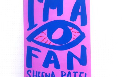 I’M A FAN by Sheena Patel (2022)